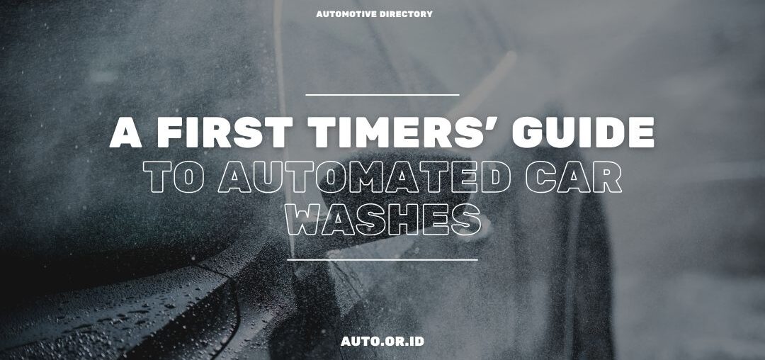 Cover A First Timers’ Guide To Automated Car Washes