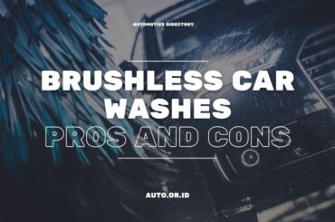 Cover Brushless Car Washes – Pros And Cons