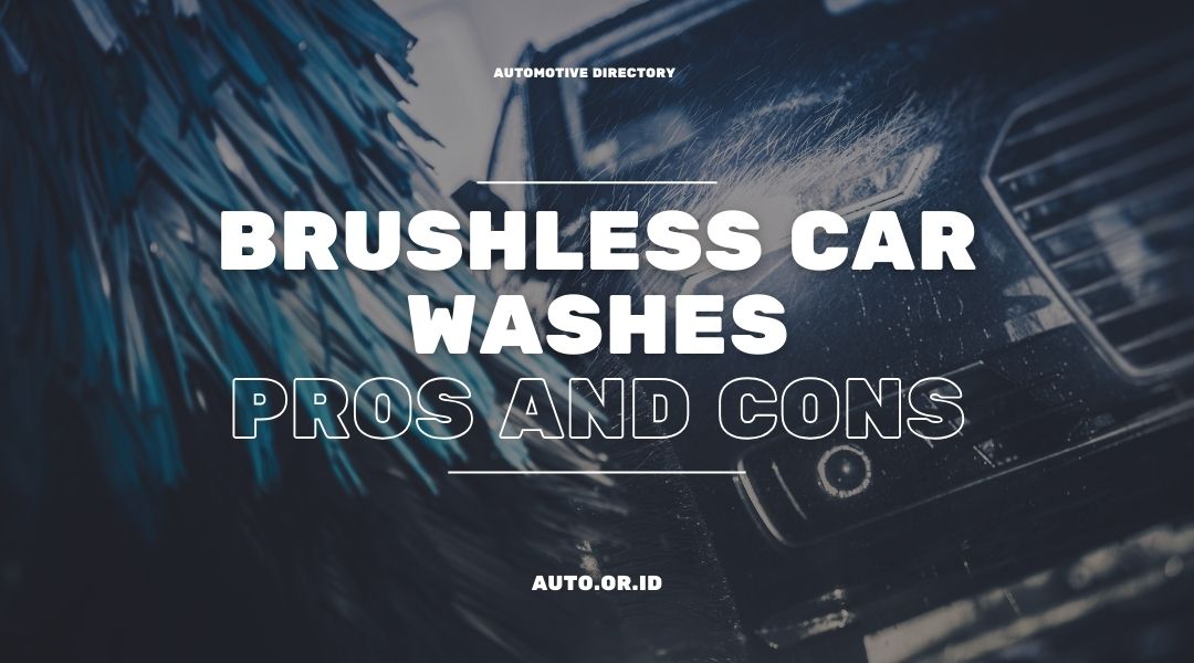 Brushless Car Wash Advantages and Disadvantages Automobile Directory