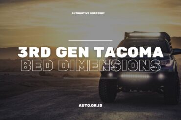 Cover The Standard Guide To 3rd Gen Tacoma Bed Dimensions