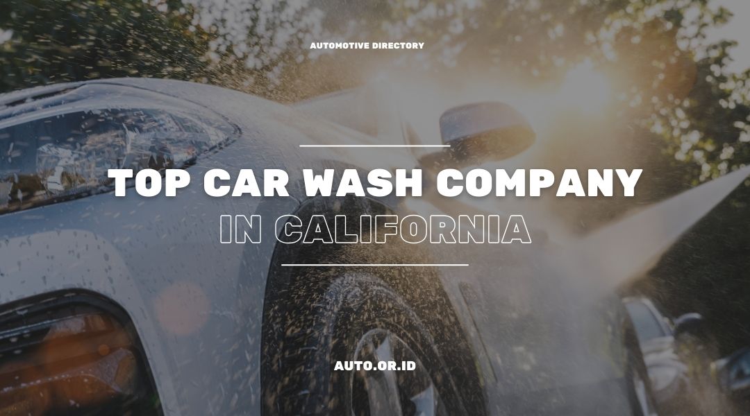 California's Best Car Washes A Guide to the Top Companies and Services