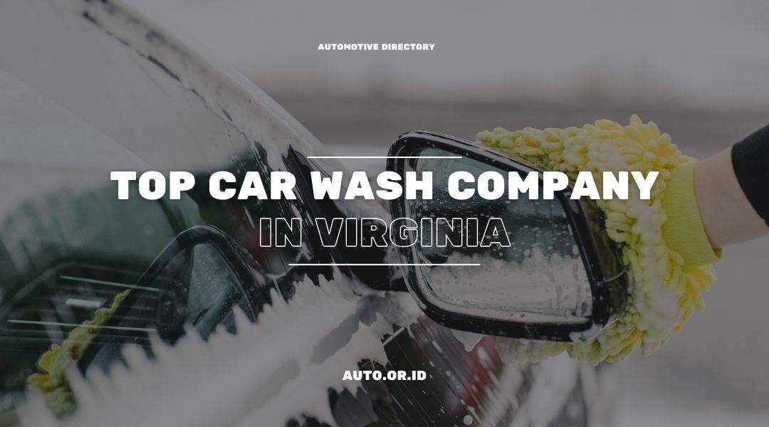 The Best Car Wash in Virginia According to Customers Automobile Directory