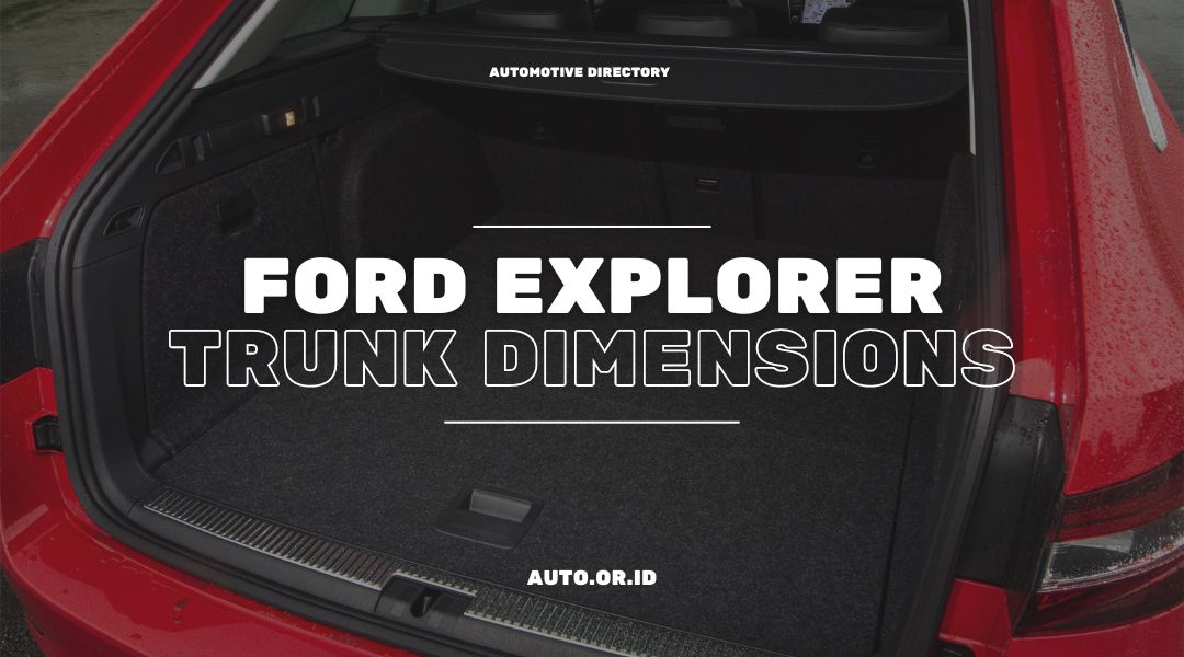 Ford Explorer Versatile Trunk Space Automobile Directory