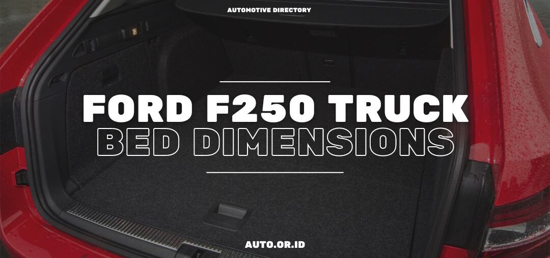 Cover Ford F250 Truck Bed Dimensions