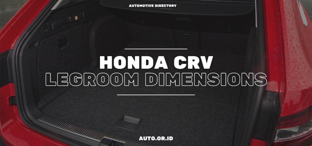 Cover Honda Crv Legroom Dimensions