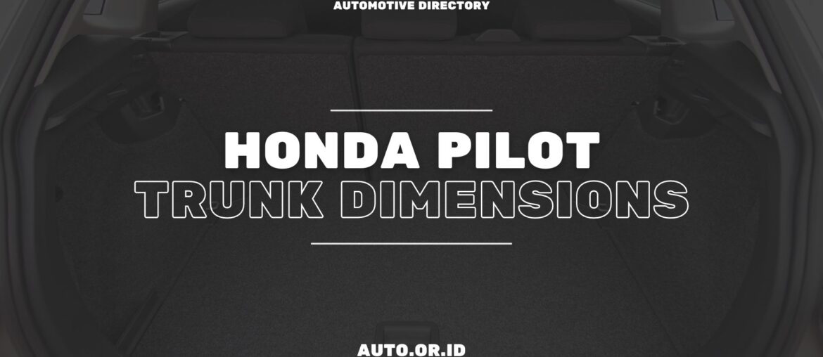Cover Honda Pilot Trunk Dimensions