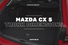 Mazda CX-5 Trunk Dimensions: Uncover the Spacious Cargo Area of This Compact SUV