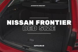 Nissan Frontier Bed Size: Midsize Pickup with a Surprisingly Large Bed for Its Class