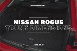 Nissan Rogue Trunk Dimensions: A Compact SUV with a Trunk That’s Surprisingly Spacious