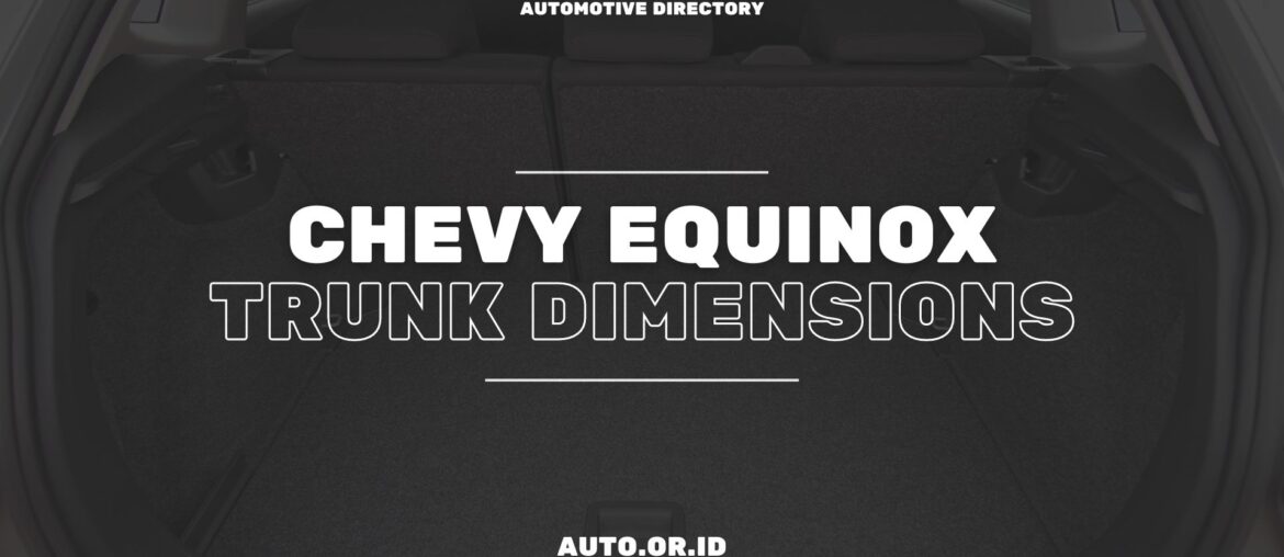 Coverchevy Equinox Trunk Dimensions